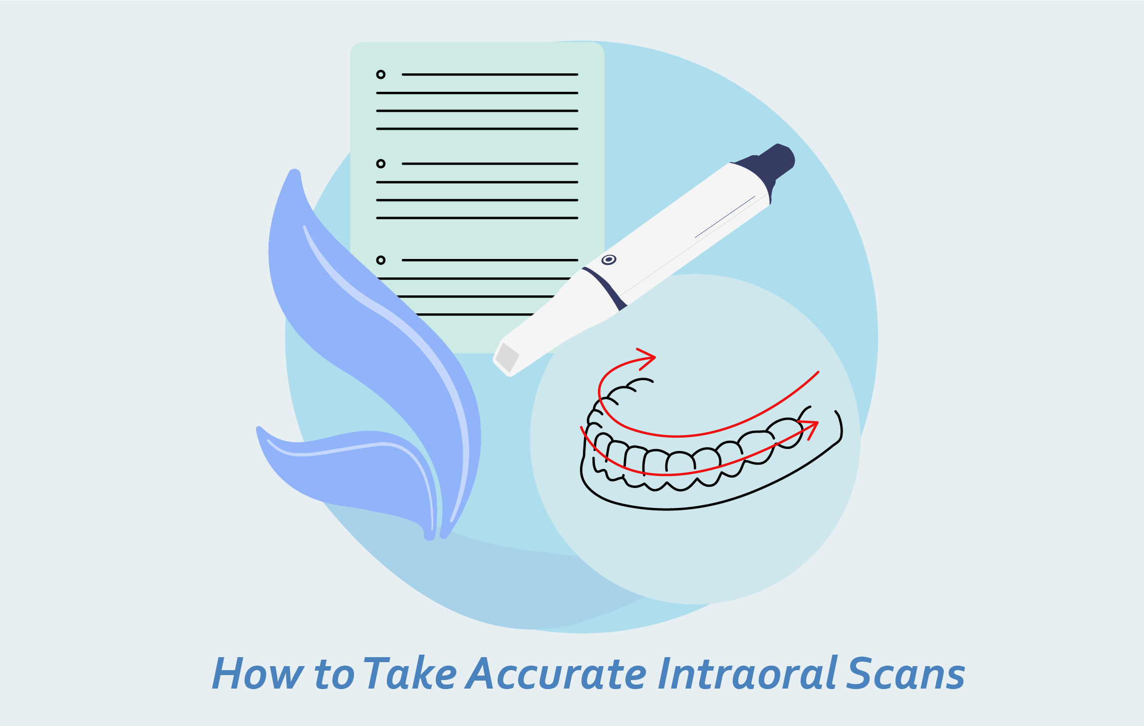 How to Take Accurate Intraoral Scans